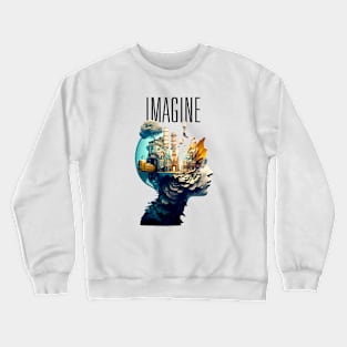 Imagination: The Dance of Imagination Where Wonders Are Born Crewneck Sweatshirt